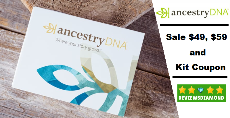 Ancestry DNA Sale $49, $59 and Kit Coupon