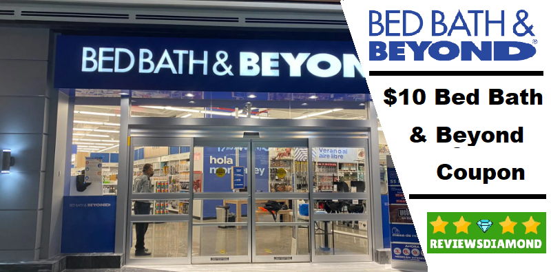 $10 Bed Bath and Beyond Coupon 2022