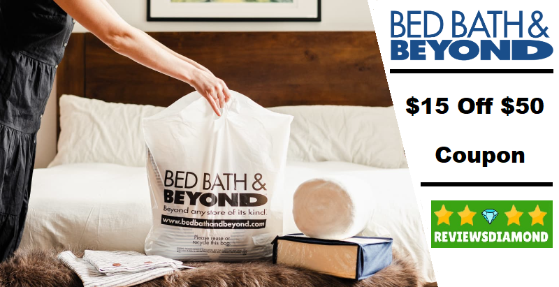 Bed Bath and Beyond Coupon $15 Off $50